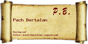 Pach Bertalan névjegykártya
